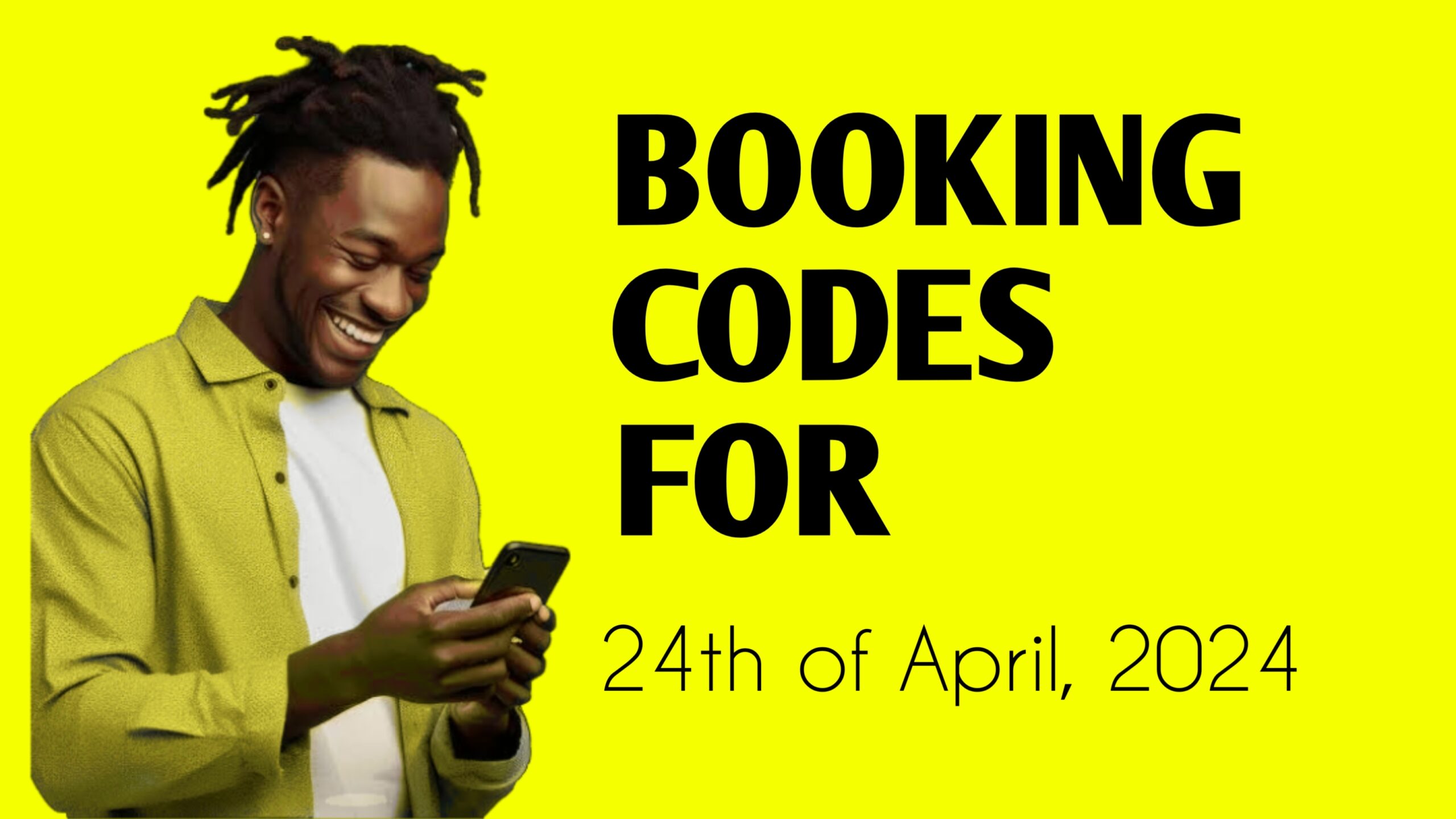 Booking Codes for 24th of April, 2024